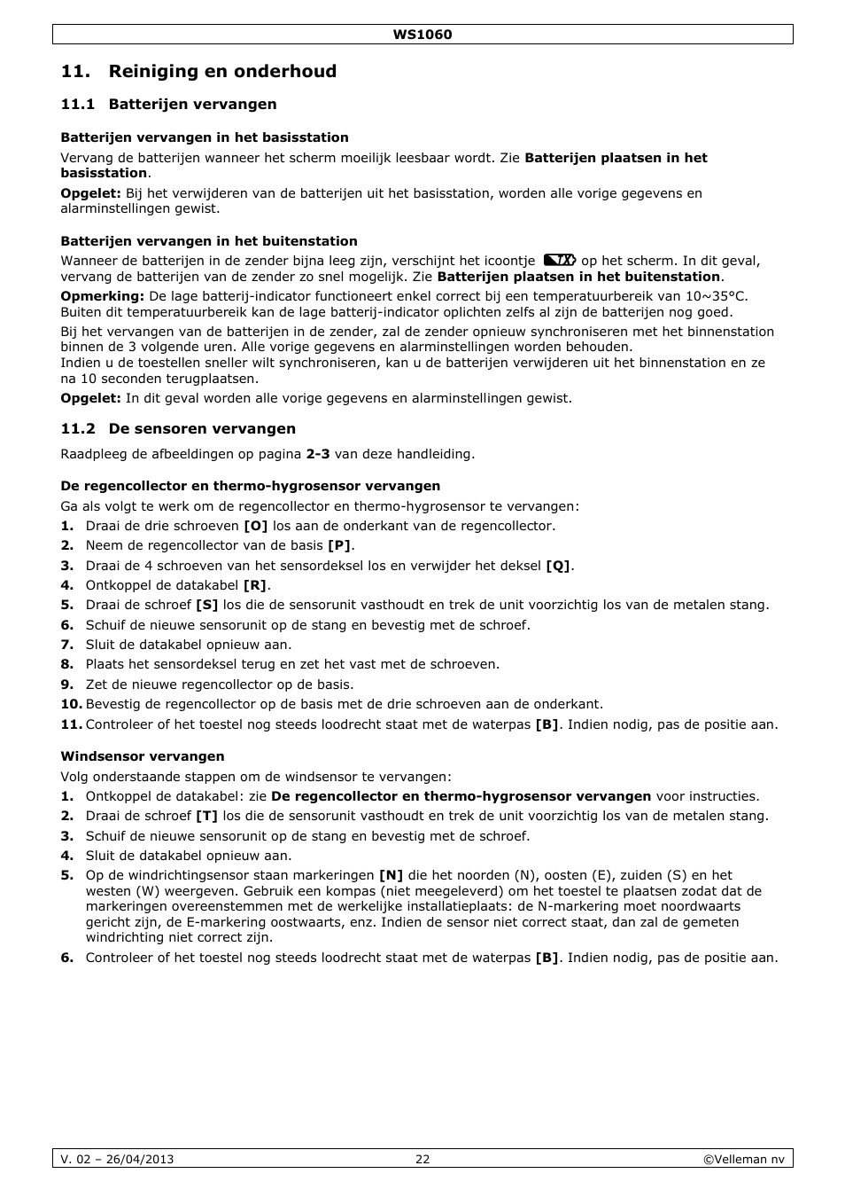 Reiniging en onderhoud, 1 batterijen vervangen, Batterijen vervangen in het basisstation | Batterijen vervangen in het buitenstation, 2 de sensoren vervangen, De regencollector en thermo-hygrosensor vervangen, Windsensor vervangen | Velleman WS1060 User Manual | Page 22 / 77