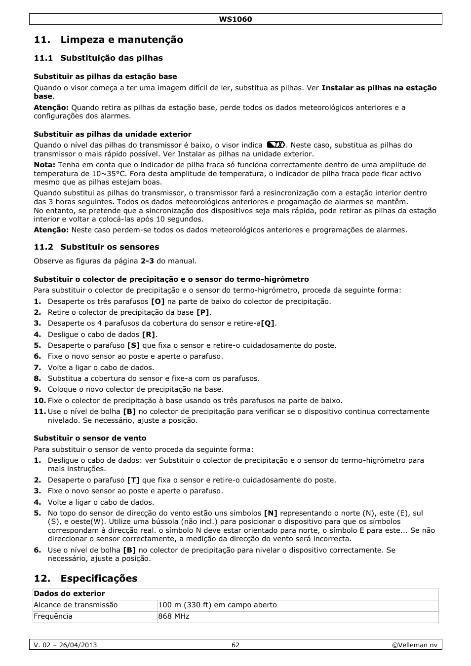 Limpeza e manutenção, 1 substituição das pilhas, Substituir as pilhas da estação base | Substituir as pilhas da unidade exterior, 2 substituir os sensores, Substituir o sensor de vento, Especificações | Velleman WS1060 User Manual | Page 62 / 77