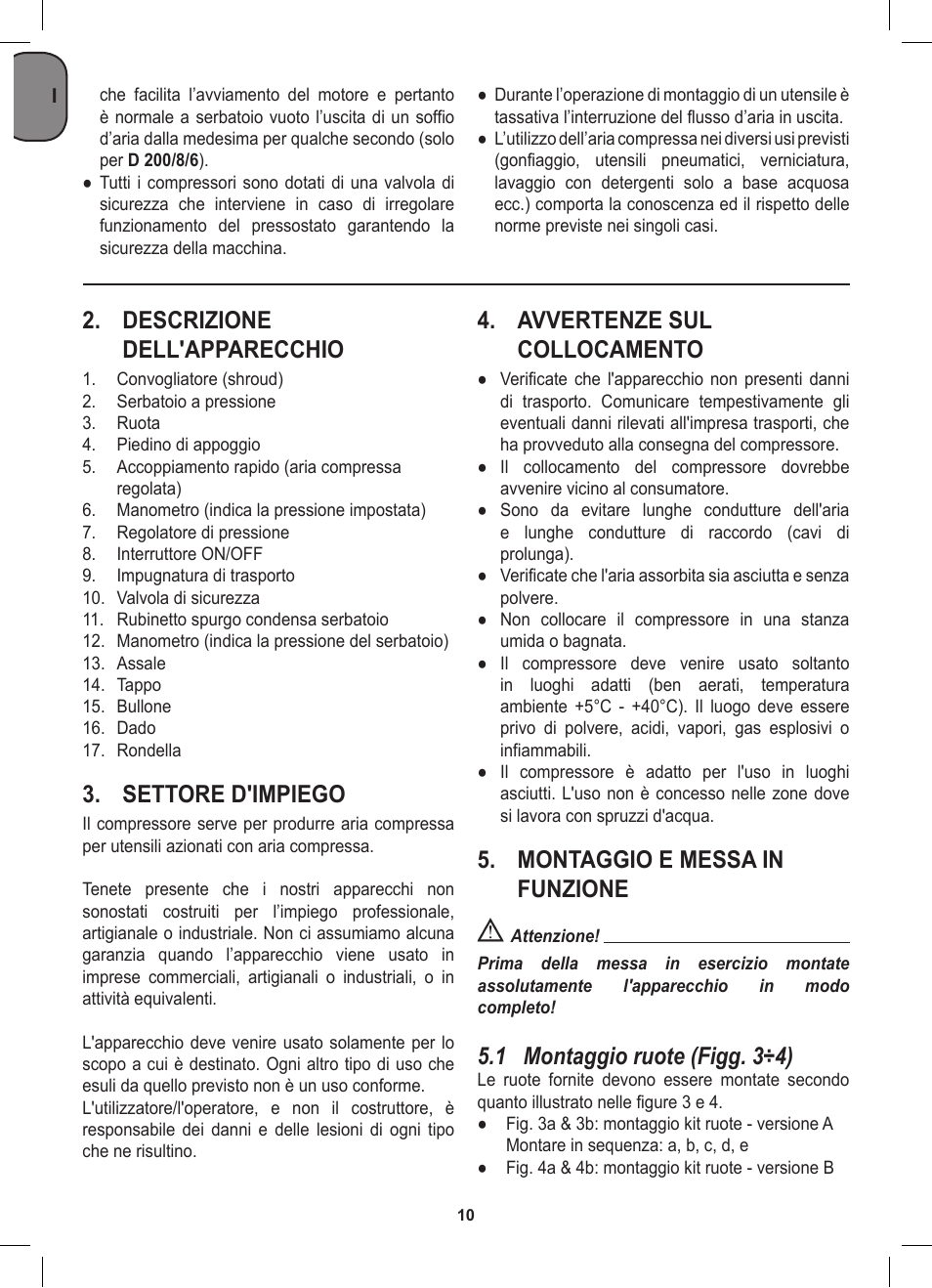 Descrizione dell'apparecchio, Settore d'impiego, Avvertenze sul collocamento | Montaggio e messa in funzione, 1 montaggio ruote (figg. 3 ÷ 4) | Stanley D 200/8/6 User Manual | Page 10 / 80