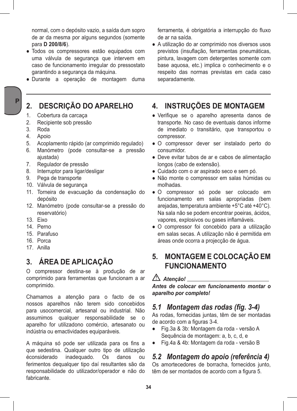 Descrição do aparelho, Área de aplicação, Instruções de montagem | Montagem e colocação em funcionamento, 1 montagem das rodas (fig. 3-4), 2 montagem do apoio (referência 4) | Stanley D 200/8/6 User Manual | Page 34 / 80