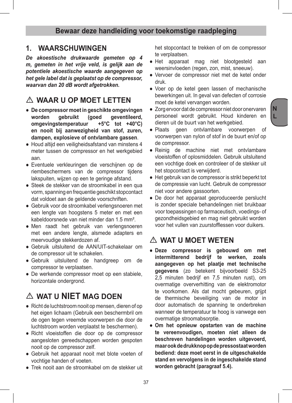 Niet, Waar u op moet letten, Wat u | Mag doen, Wat u moet weten | Stanley D 200/8/6 User Manual | Page 37 / 80