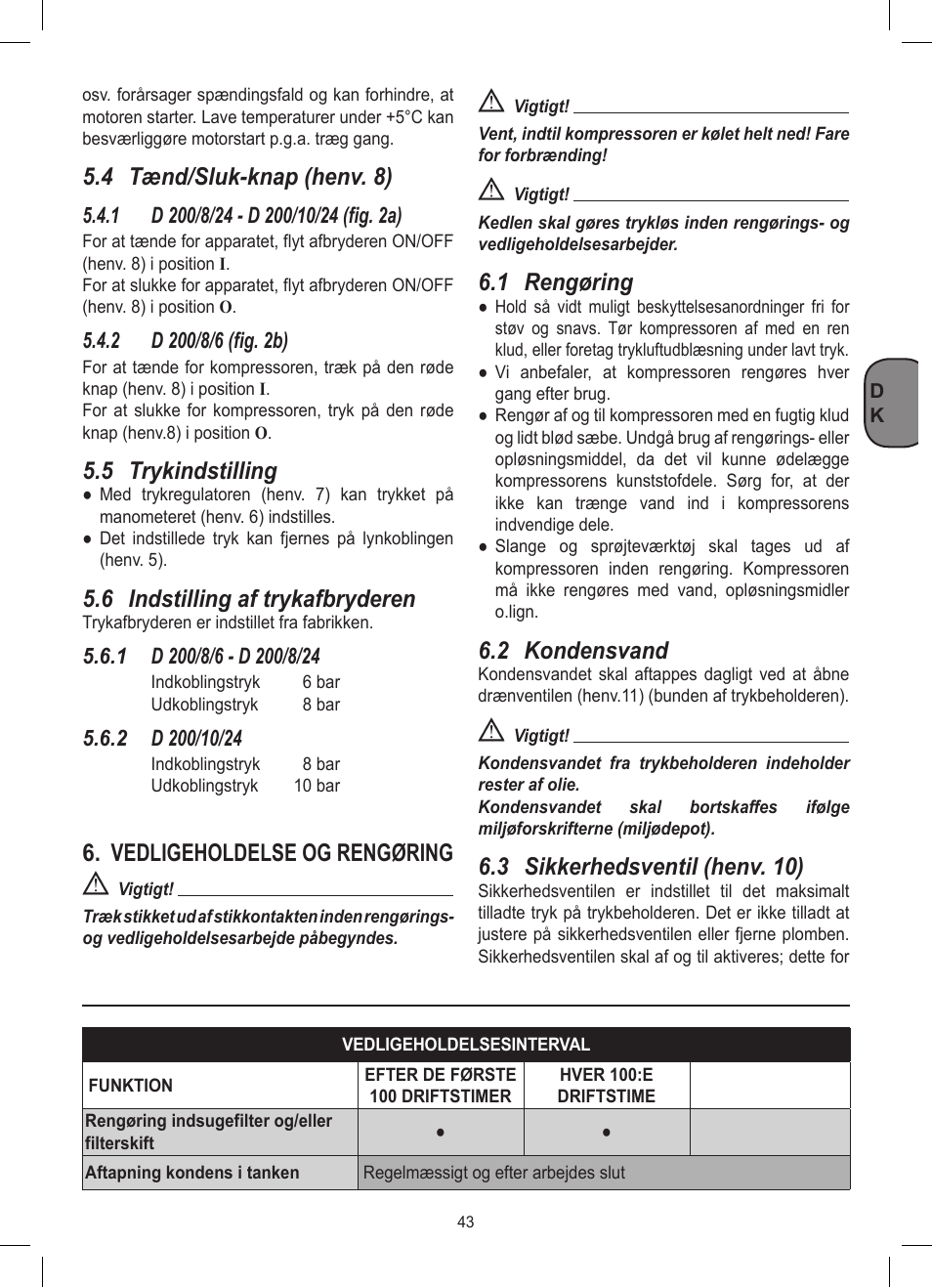 4 tænd/sluk-knap (henv. 8), 5 trykindstilling, 6 indstilling af trykafbryderen | Vedligeholdelse og rengøring, 1 rengøring, 2 kondensvand, 3 sikkerhedsventil (henv. 10) | Stanley D 200/8/6 User Manual | Page 43 / 80