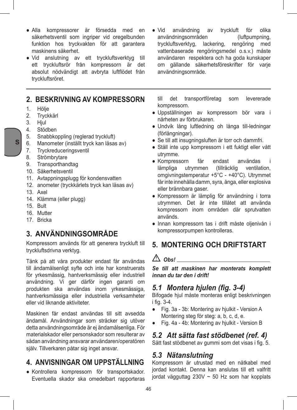 Beskrivning av kompressorn, Användningsområde, Anvisningar om uppställning | Montering och driftstart, 1 montera hjulen (fig. 3-4), 2 att sätta fast stödbenet (ref. 4), 3 nätanslutning | Stanley D 200/8/6 User Manual | Page 46 / 80
