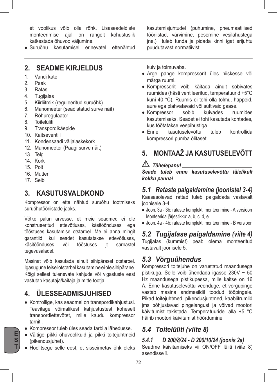 Seadme kirjeldus, Kasutusvaldkond, Ülesseadmisjuhised | Montaaž ja kasutuselevõtt, 1 rataste paigaldamine (joonistel 3-4), 2 tugijalase paigaldamine (viite 4), 3 võrguühendus, 4 toitelüliti (viite 8) | Stanley D 200/8/6 User Manual | Page 72 / 80