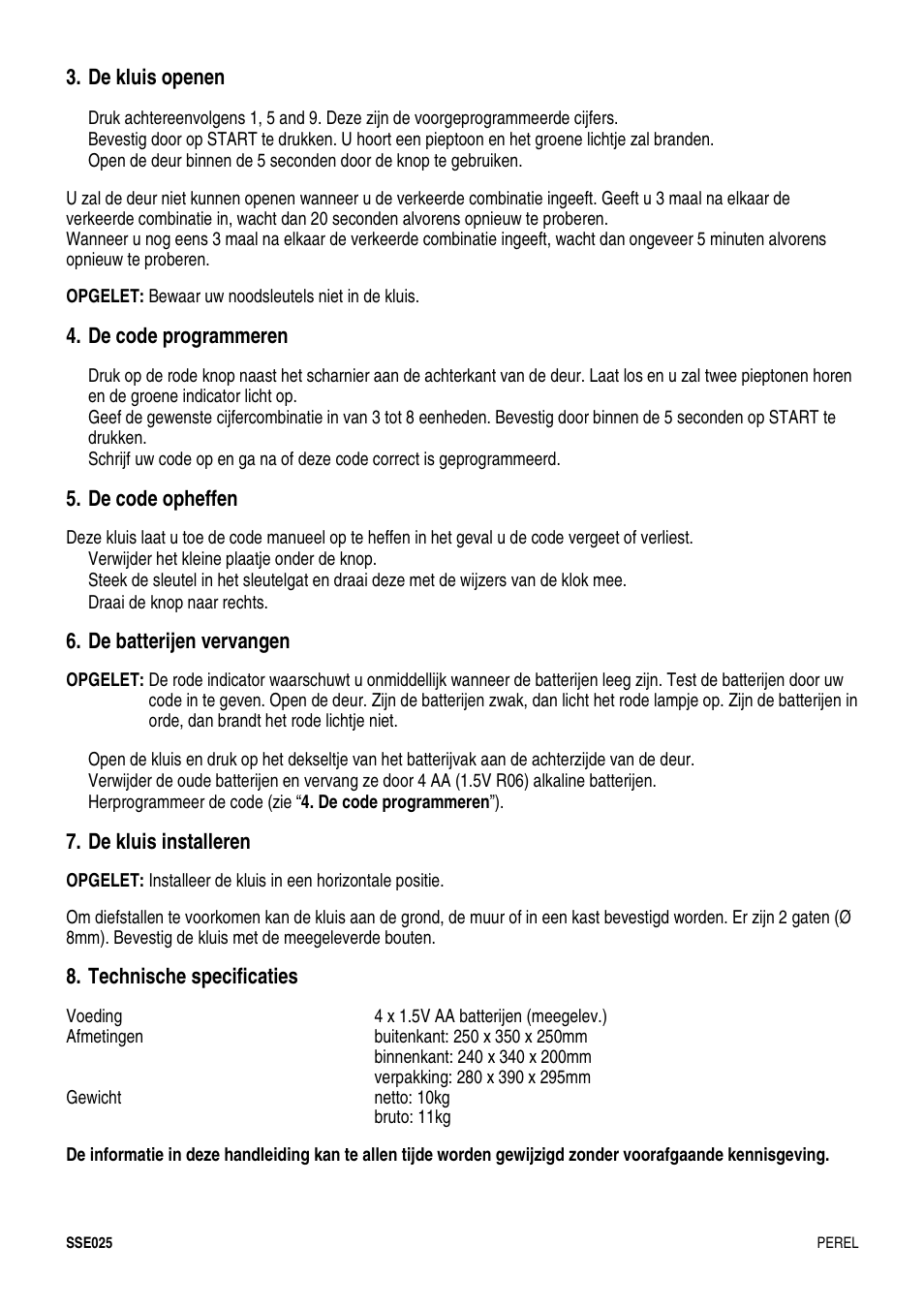 De kluis openen, De code programmeren, De code opheffen | De batterijen vervangen, De kluis installeren, Technische specificaties | Velleman SSE025 User Manual | Page 7 / 12