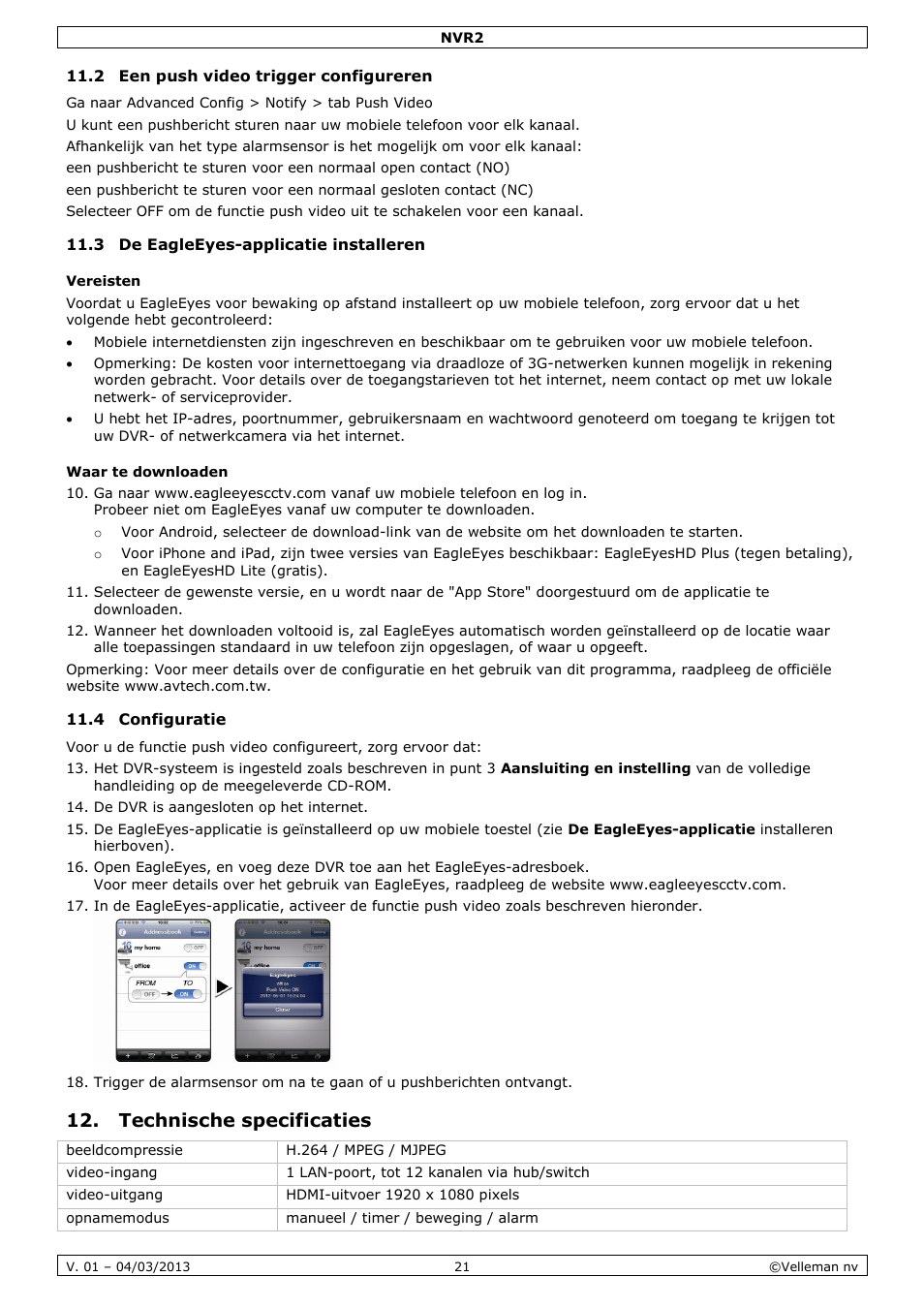 2 een push video trigger configureren, 3 de eagleeyes-applicatie installeren, Vereisten | Waar te downloaden, 4 configuratie, Technische specificaties | Velleman NVR2 User Manual | Page 21 / 55