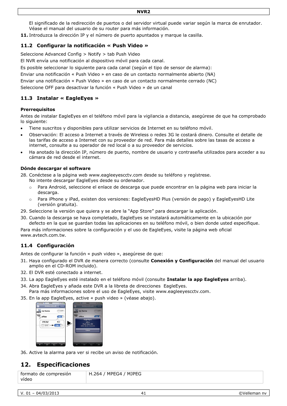 2 configurar la notificación « push video, 3 instalar « eagleeyes, Prerrequisitos | Dónde descargar el software, 4 configuración, Especificaciones | Velleman NVR2 User Manual | Page 41 / 55