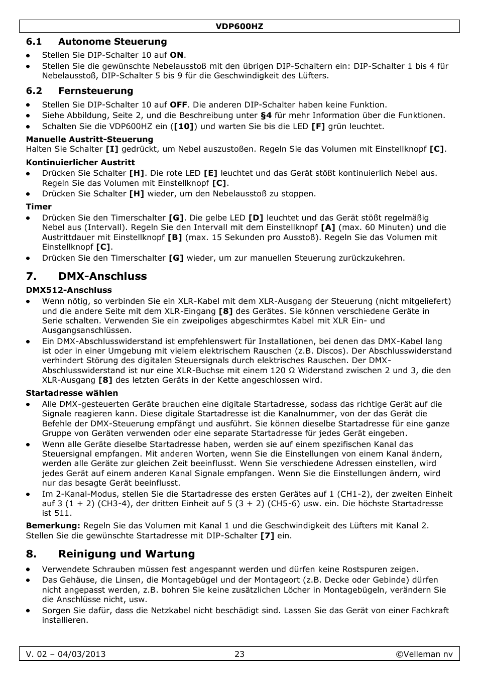 1 autonome steuerung, 2 fernsteuerung, Manuelle austritt-steuerung | Kontinuierlicher austritt, Timer, Dmx-anschluss, Dmx512-anschluss, Startadresse wählen, Reinigung und wartung | Velleman VDP600HZ User Manual | Page 23 / 26