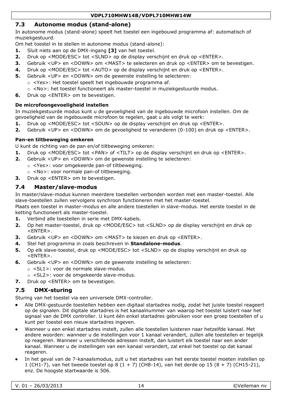 3 autonome modus (stand-alone), De microfoongevoeligheid instellen, Pan-en tiltbeweging omkeren | 4 master/slave-modus, 5 dmx-sturing | Velleman VDPL710MHW14x User Manual | Page 14 / 40