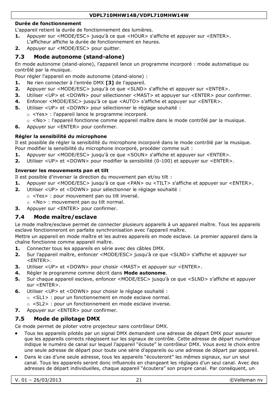 Durée de fonctionnement, 3 mode autonome (stand-alone), Régler la sensibilité du microphone | Inverser les mouvements pan et tilt, 4 mode maître/esclave, 5 mode de pilotage dmx | Velleman VDPL710MHW14x User Manual | Page 21 / 40