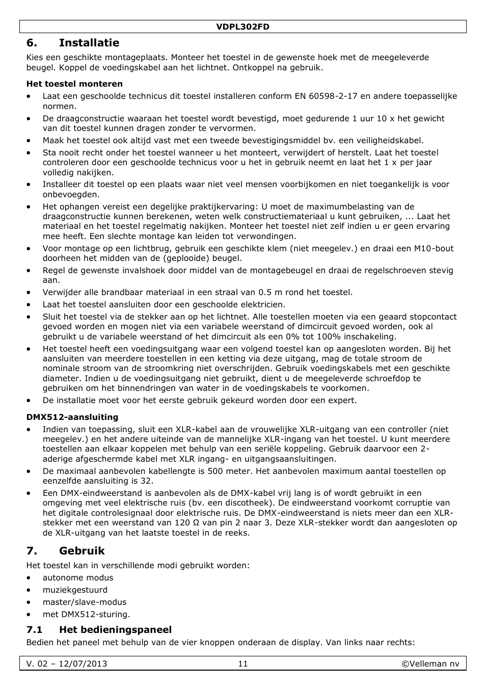 Installatie, Het toestel monteren, Dmx512-aansluiting | Gebruik, 1 het bedieningspaneel | Velleman VDPL302FD User Manual | Page 11 / 38