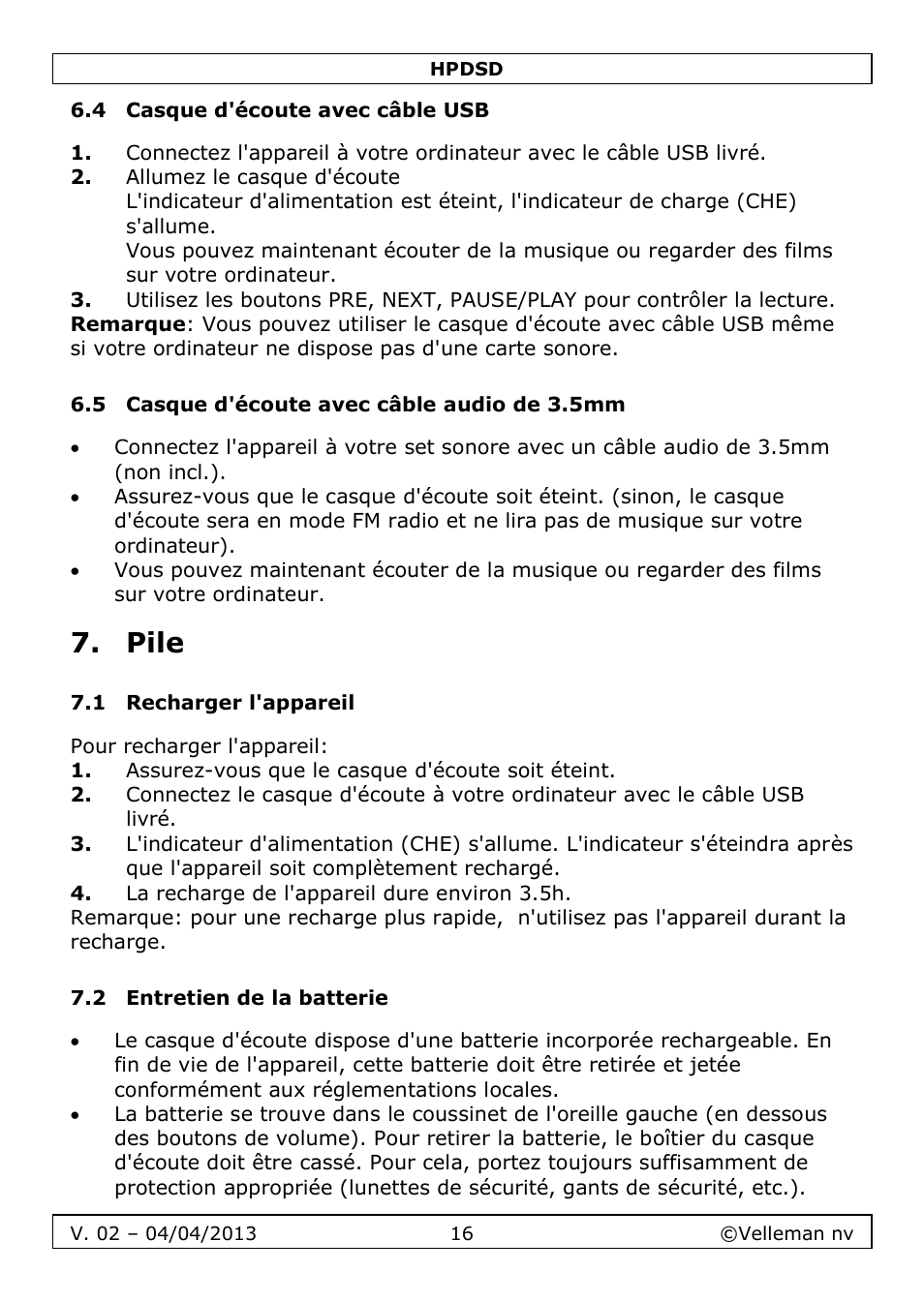 4 casque d'écoute avec câble usb, 5 casque d'écoute avec câble audio de 3.5mm, Pile | 1 recharger l'appareil, 2 entretien de la batterie | Velleman HPDSD User Manual | Page 16 / 31
