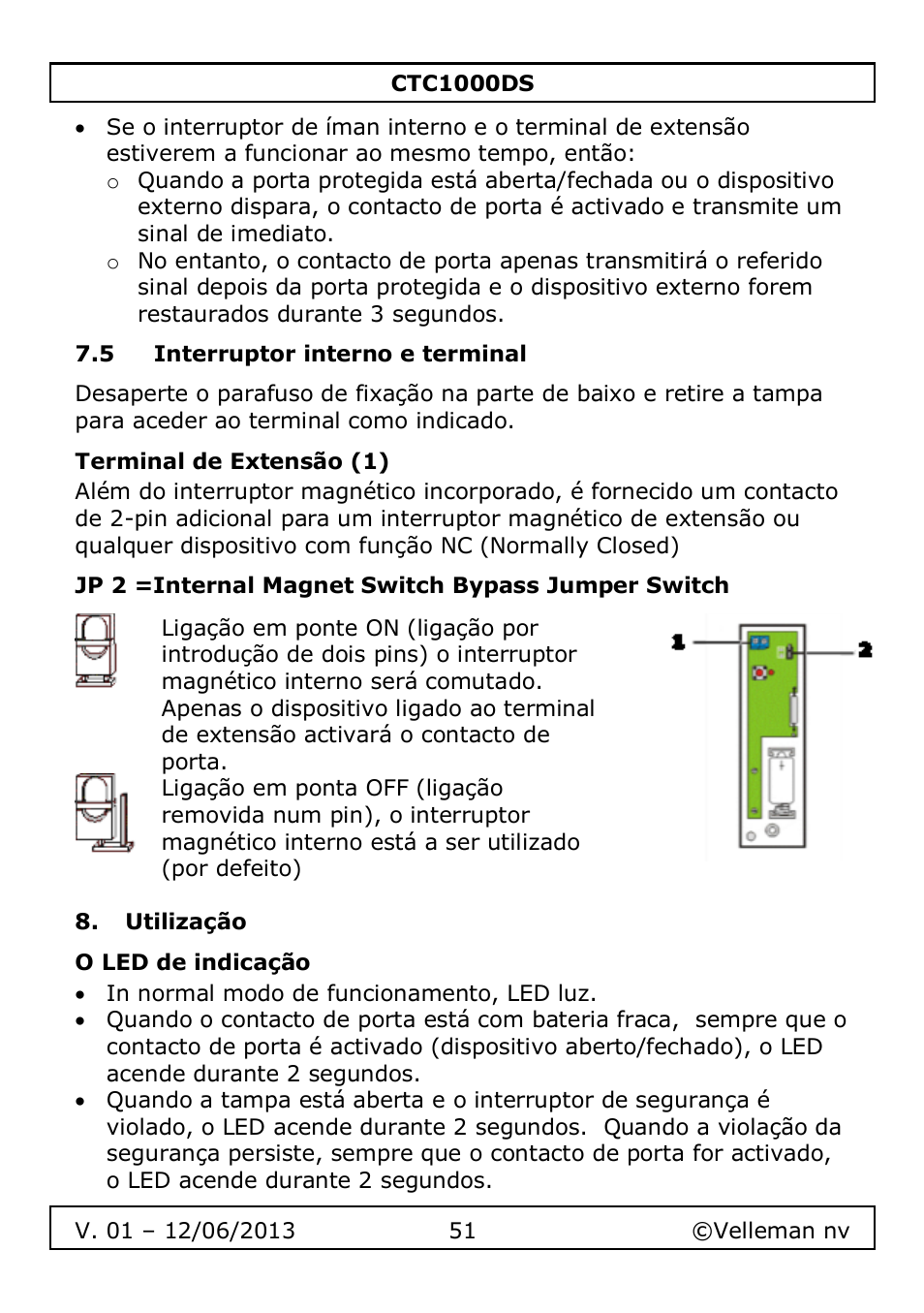 5 interruptor interno e terminal, Terminal de extensão (1), Jp 2 =internal magnet switch bypass jumper switch | Utilização, O led de indicação | Velleman CTC1000DS User Manual | Page 51 / 61