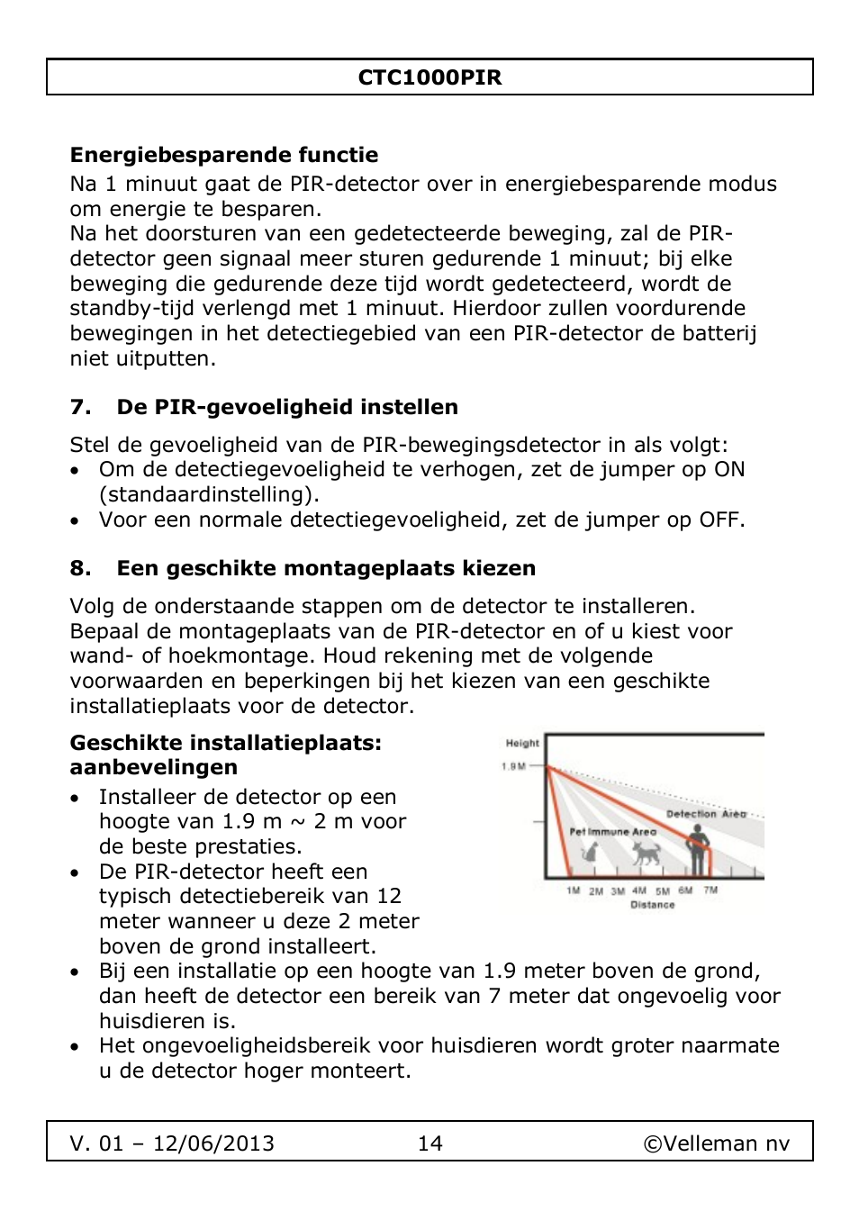 Energiebesparende functie, De pir-gevoeligheid instellen, Een geschikte montageplaats kiezen | Geschikte installatieplaats: aanbevelingen | Velleman CTC1000PIR User Manual | Page 14 / 59