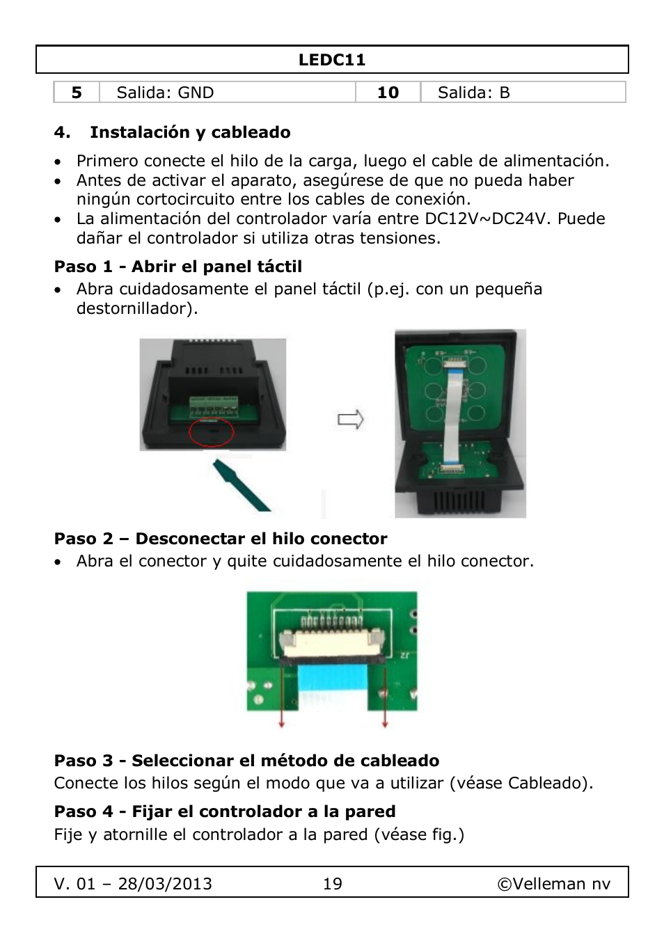 Instalación y cableado, Paso 1 - abrir el panel táctil, Paso 2 – desconectar el hilo conector | Paso 3 - seleccionar el método de cableado, Paso 4 - fijar el controlador a la pared | Velleman LEDC11 User Manual | Page 19 / 44