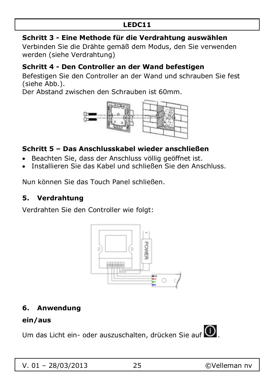 Schritt 4 - den controller an der wand befestigen, Schritt 5 – das anschlusskabel wieder anschließen, Verdrahtung | Anwendung, Ein/aus | Velleman LEDC11 User Manual | Page 25 / 44