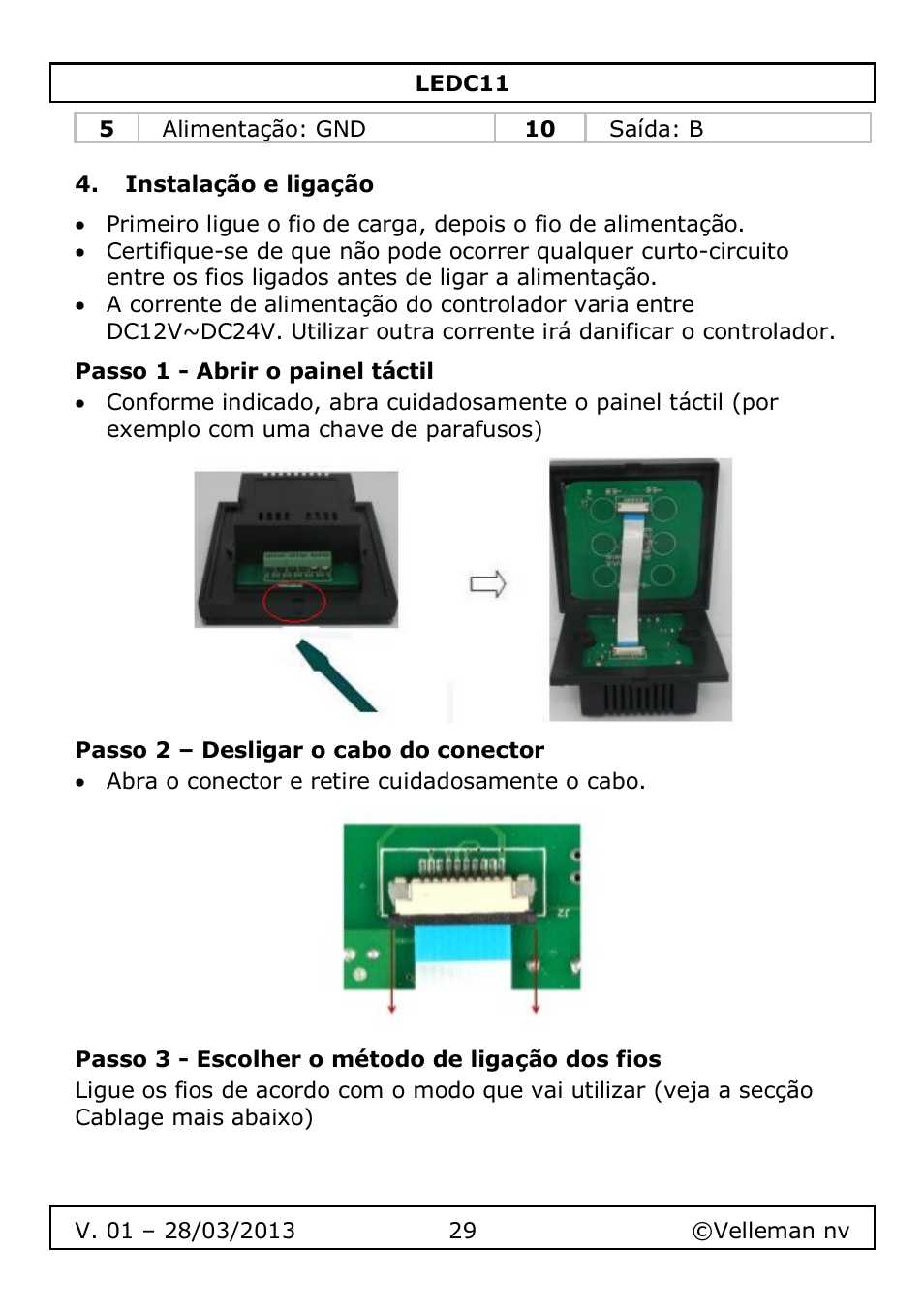 Instalação e ligação, Passo 1 - abrir o painel táctil, Passo 2 – desligar o cabo do conector | Passo 3 - escolher o método de ligação dos fios | Velleman LEDC11 User Manual | Page 29 / 44