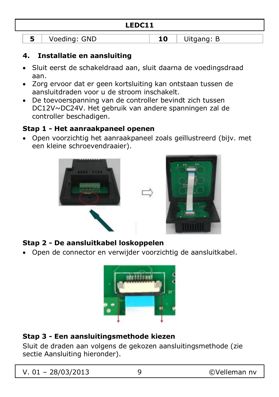 Installatie en aansluiting, Stap 1 - het aanraakpaneel openen, Stap 2 - de aansluitkabel loskoppelen | Stap 3 - een aansluitingsmethode kiezen | Velleman LEDC11 User Manual | Page 9 / 44
