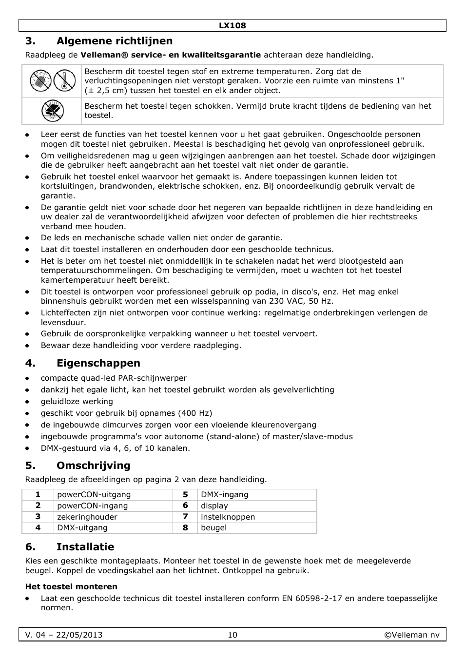 Algemene richtlijnen, Eigenschappen, Omschrijving | Installatie, Het toestel monteren | Velleman LX108 User Manual | Page 10 / 37