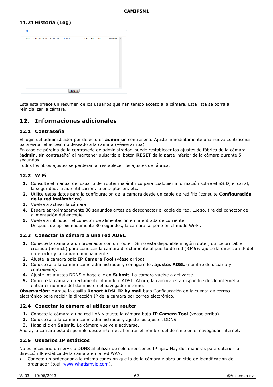 21 historia (log), Informaciones adicionales, 1 contraseña | 2 wifi, 3 conectar la cámara a una red adsl, 4 conectar la cámara al utilizar un router, 5 usuarios ip estáticos | Velleman CAMIP5N1 User manual User Manual | Page 62 / 114