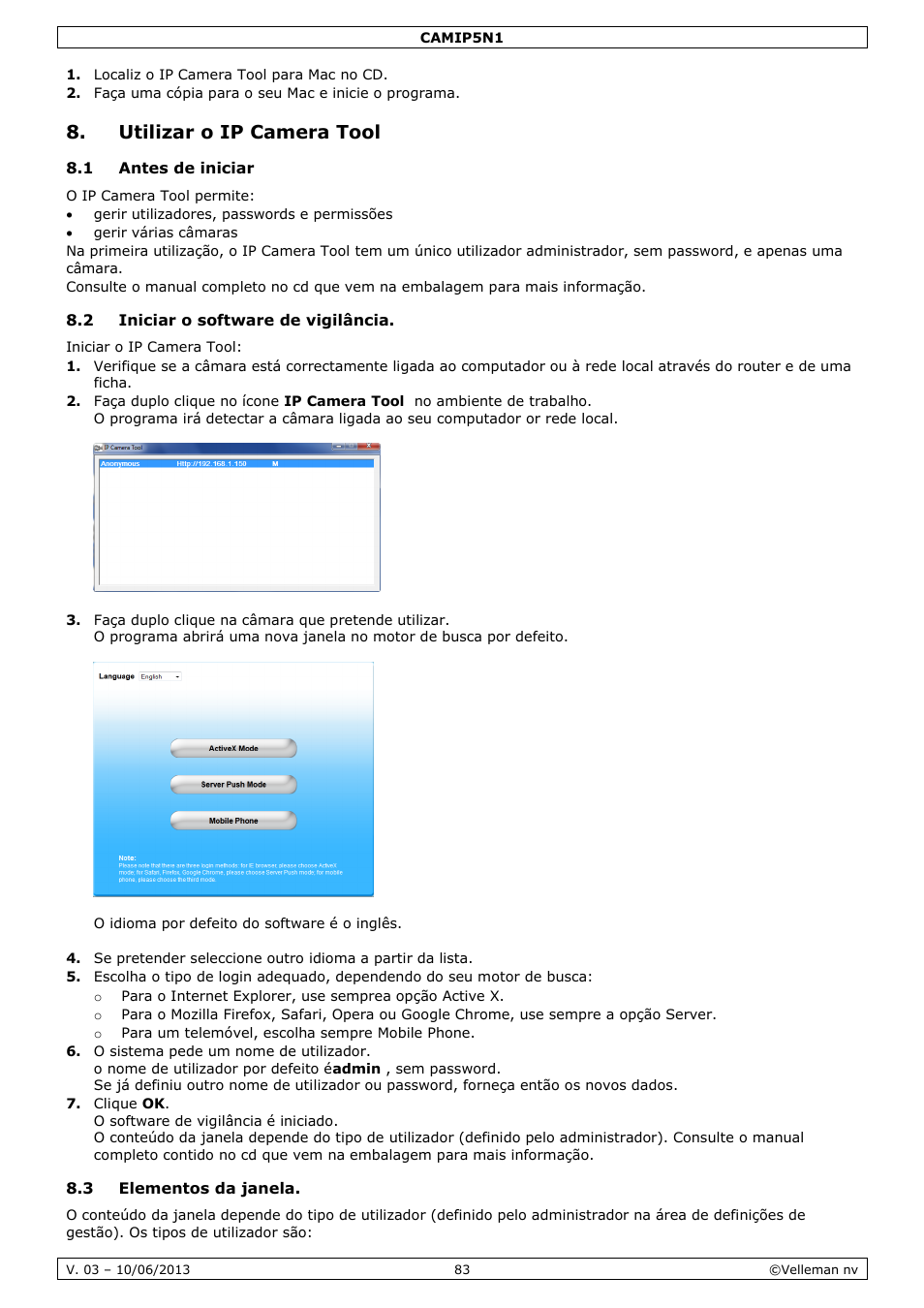 Utilizar o ip camera tool, 1 antes de iniciar, 2 iniciar o software de vigilância | 3 elementos da janela | Velleman CAMIP5N1 User manual User Manual | Page 83 / 114