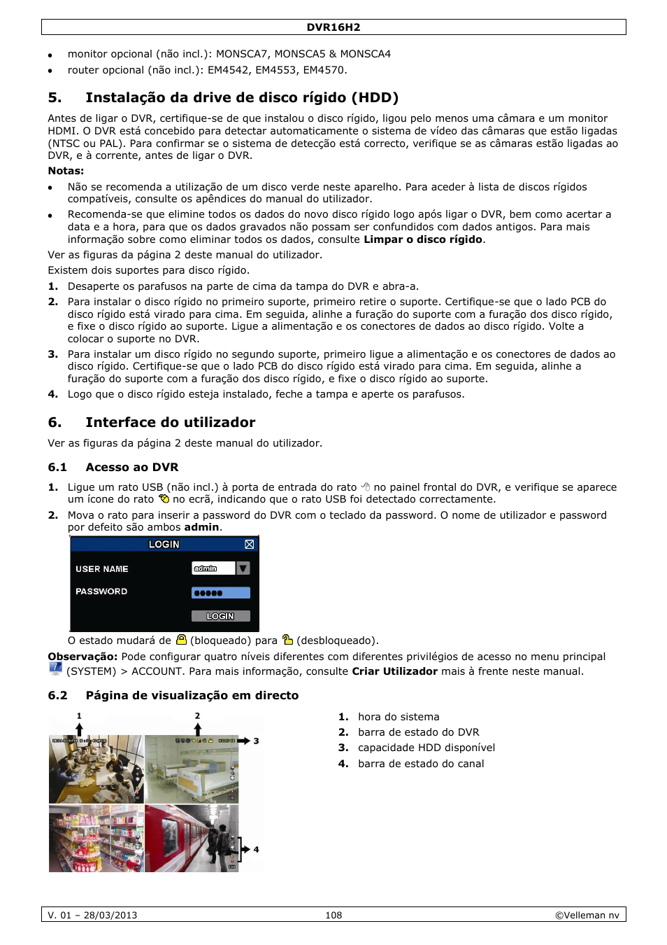 Instalação da drive de disco rígido (hdd), Interface do utilizador, 1 acesso ao dvr | Velleman DVR16H2 User Manual | Page 108 / 128