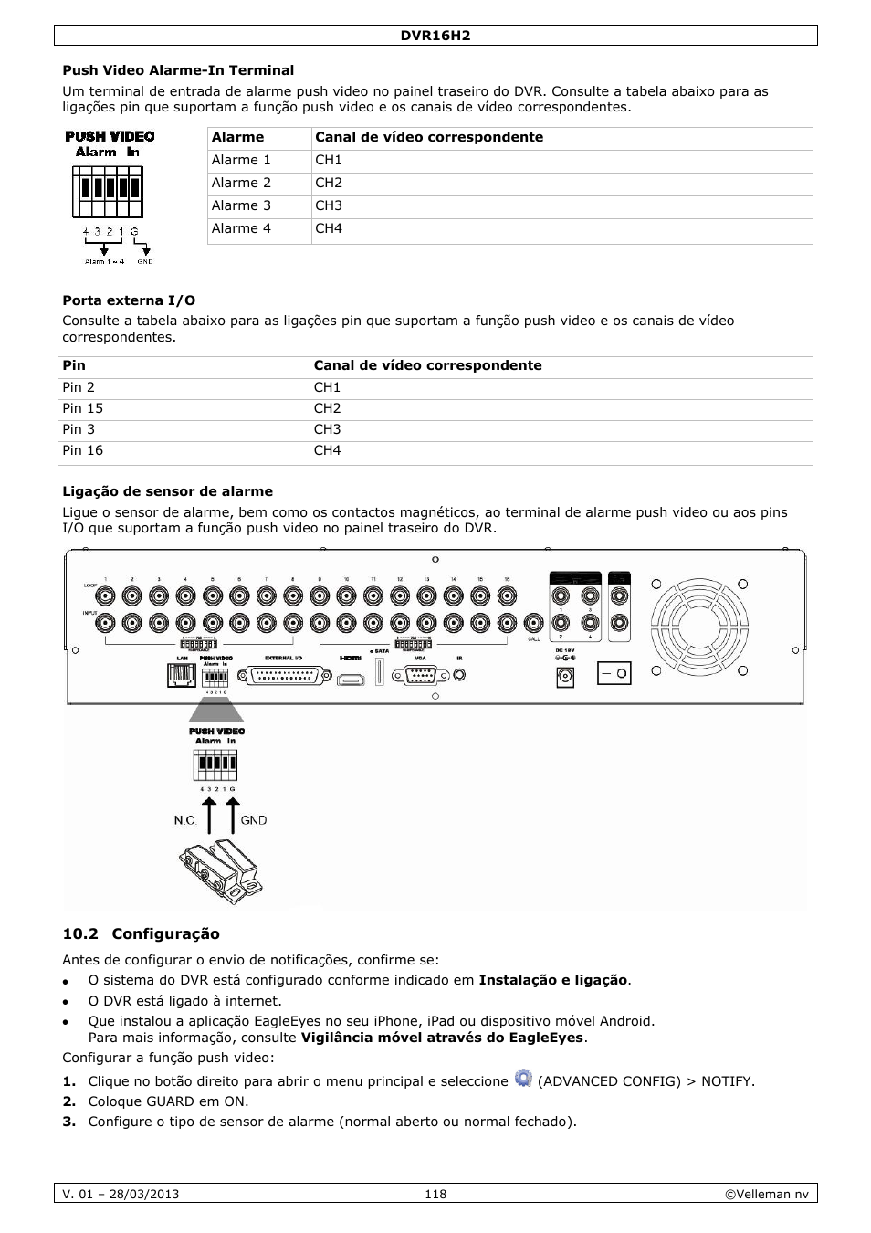Push video alarme-in terminal, Porta externa i/o, Ligação de sensor de alarme | 2 configuração | Velleman DVR16H2 User Manual | Page 118 / 128