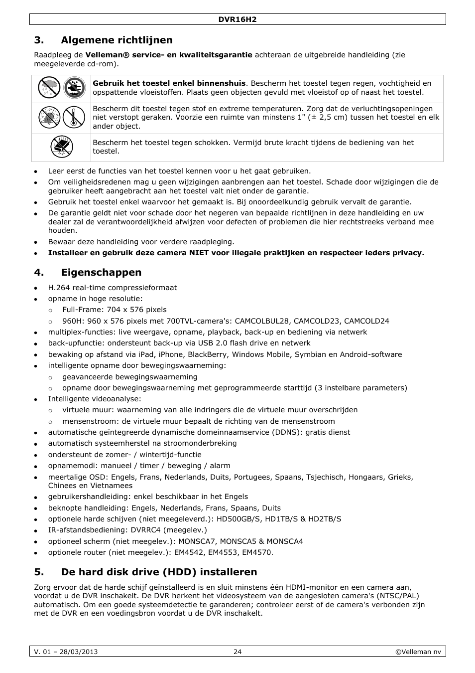 Algemene richtlijnen, Eigenschappen, De hard disk drive (hdd) installeren | Velleman DVR16H2 User Manual | Page 24 / 128