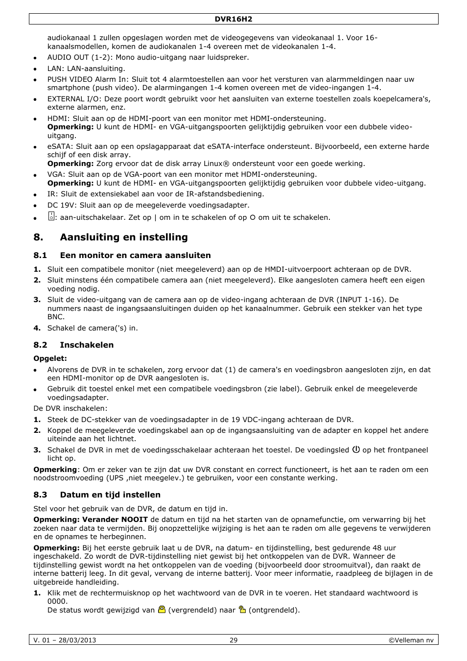 Aansluiting en instelling, 1 een monitor en camera aansluiten, 2 inschakelen | 3 datum en tijd instellen | Velleman DVR16H2 User Manual | Page 29 / 128