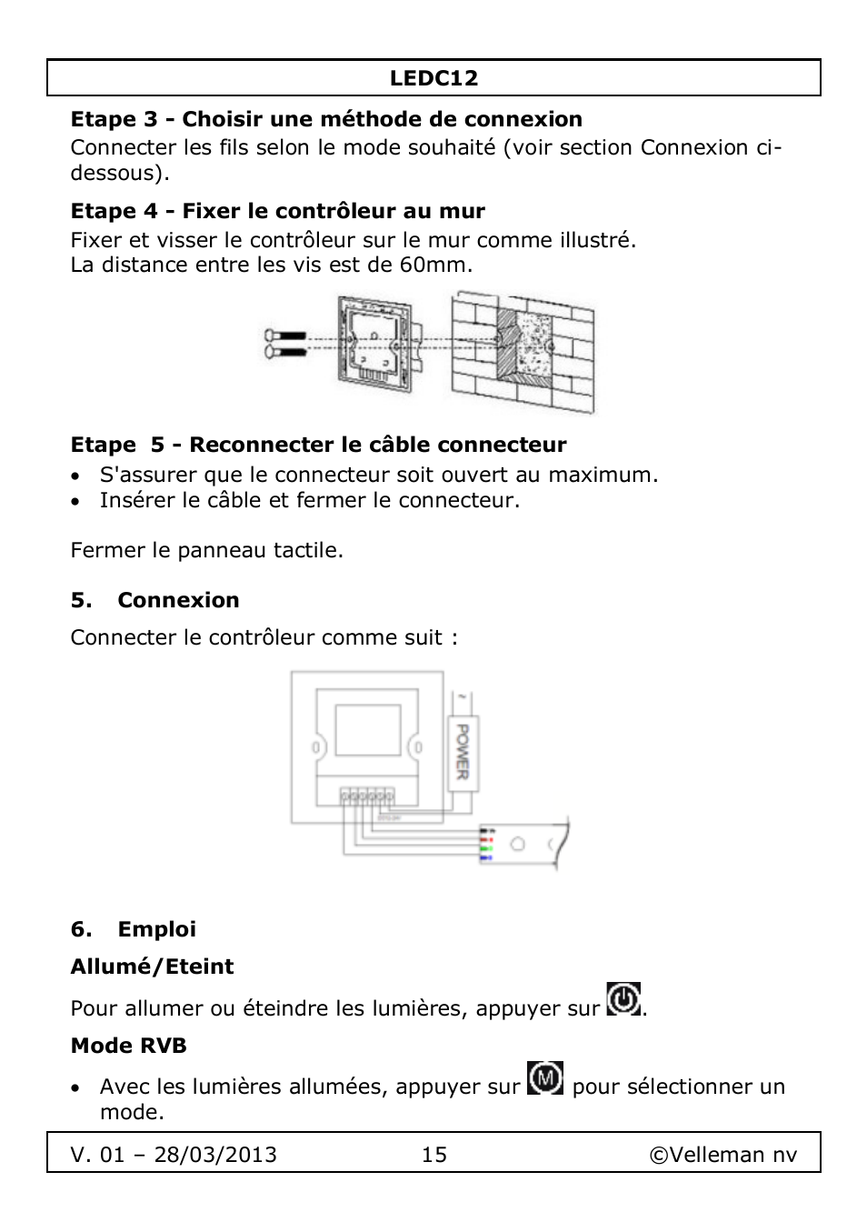 Etape 3 - choisir une méthode de connexion, Etape 4 - fixer le contrôleur au mur, Etape 5 - reconnecter le câble connecteur | Connexion, Emploi, Allumé/eteint, Mode rvb | Velleman LEDC12 User Manual | Page 15 / 45