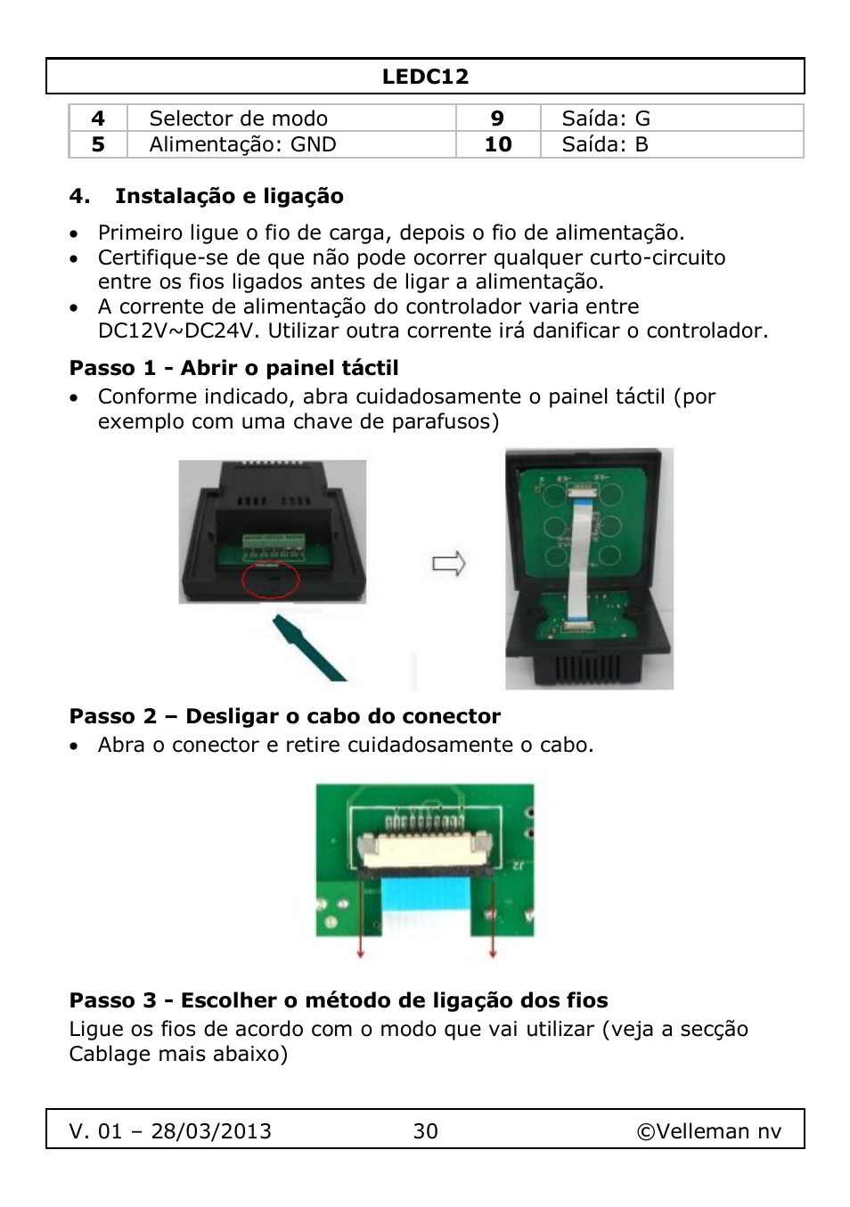 Instalação e ligação, Passo 1 - abrir o painel táctil, Passo 2 – desligar o cabo do conector | Passo 3 - escolher o método de ligação dos fios | Velleman LEDC12 User Manual | Page 30 / 45