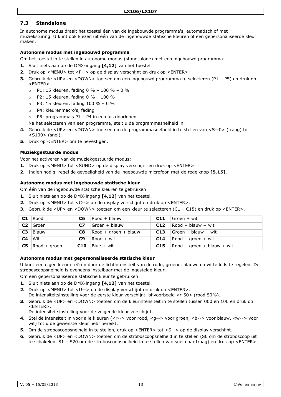 3 standalone, Autonome modus met ingebouwd programma, Muziekgestuurde modus | Autonome modus met ingebouwde statische kleur | Velleman LX106 User Manual | Page 13 / 38