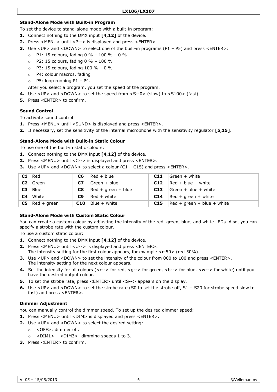 Stand-alone mode with built-in program, Sound control, Stand-alone mode with built-in static colour | Stand-alone mode with custom static colour, Dimmer adjustment | Velleman LX106 User Manual | Page 6 / 38
