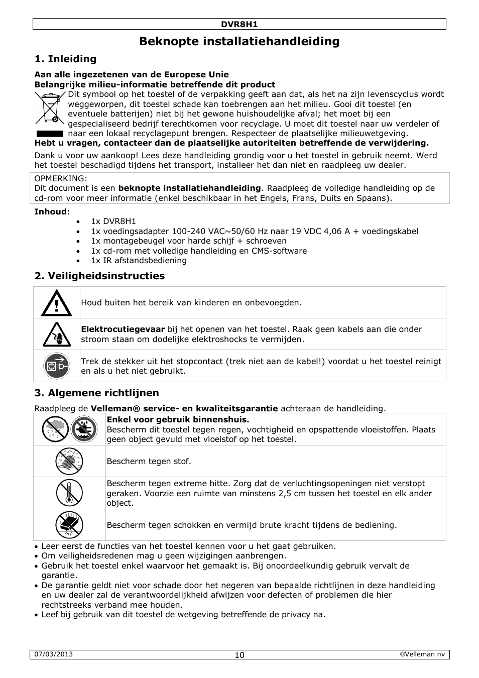 Beknopte installatiehandleiding, Inleiding, Veiligheidsinstructies | Algemene richtlijnen | Velleman DVR8H1 Quick Installation Guide User Manual | Page 10 / 41