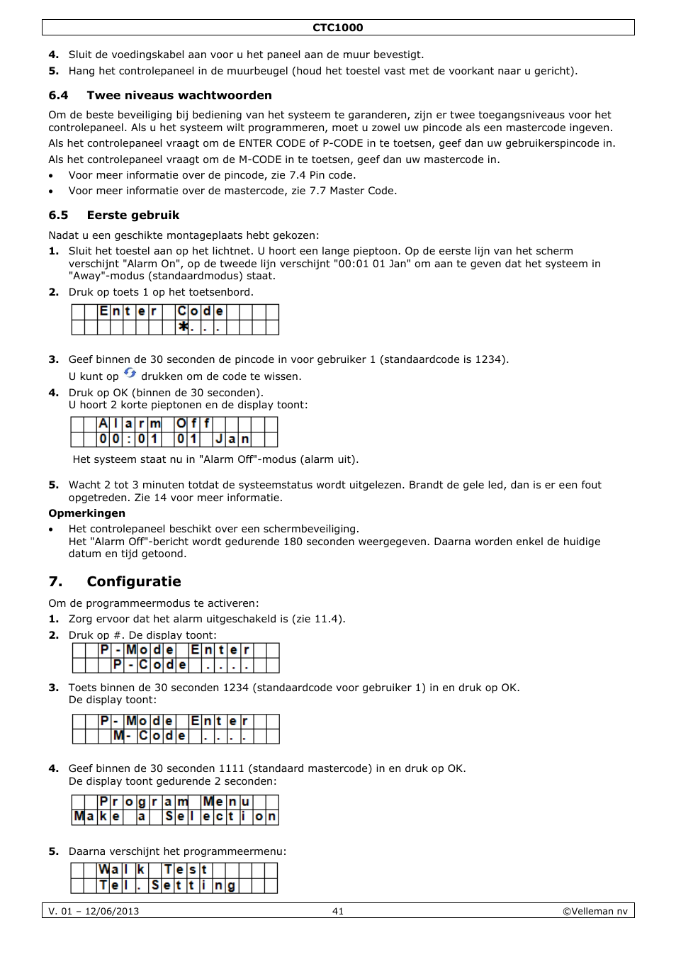 4 twee niveaus wachtwoorden, 5 eerste gebruik, Configuratie | Velleman CTC1000 User Manual | Page 41 / 223