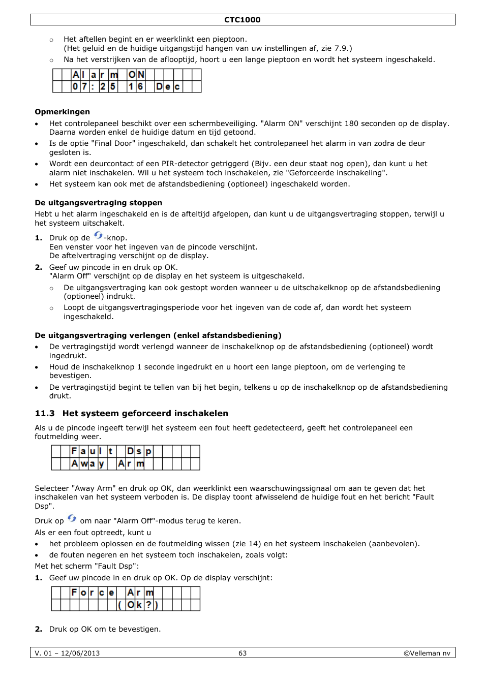 Opmerkingen, De uitgangsvertraging stoppen, 3 het systeem geforceerd inschakelen | Velleman CTC1000 User Manual | Page 63 / 223