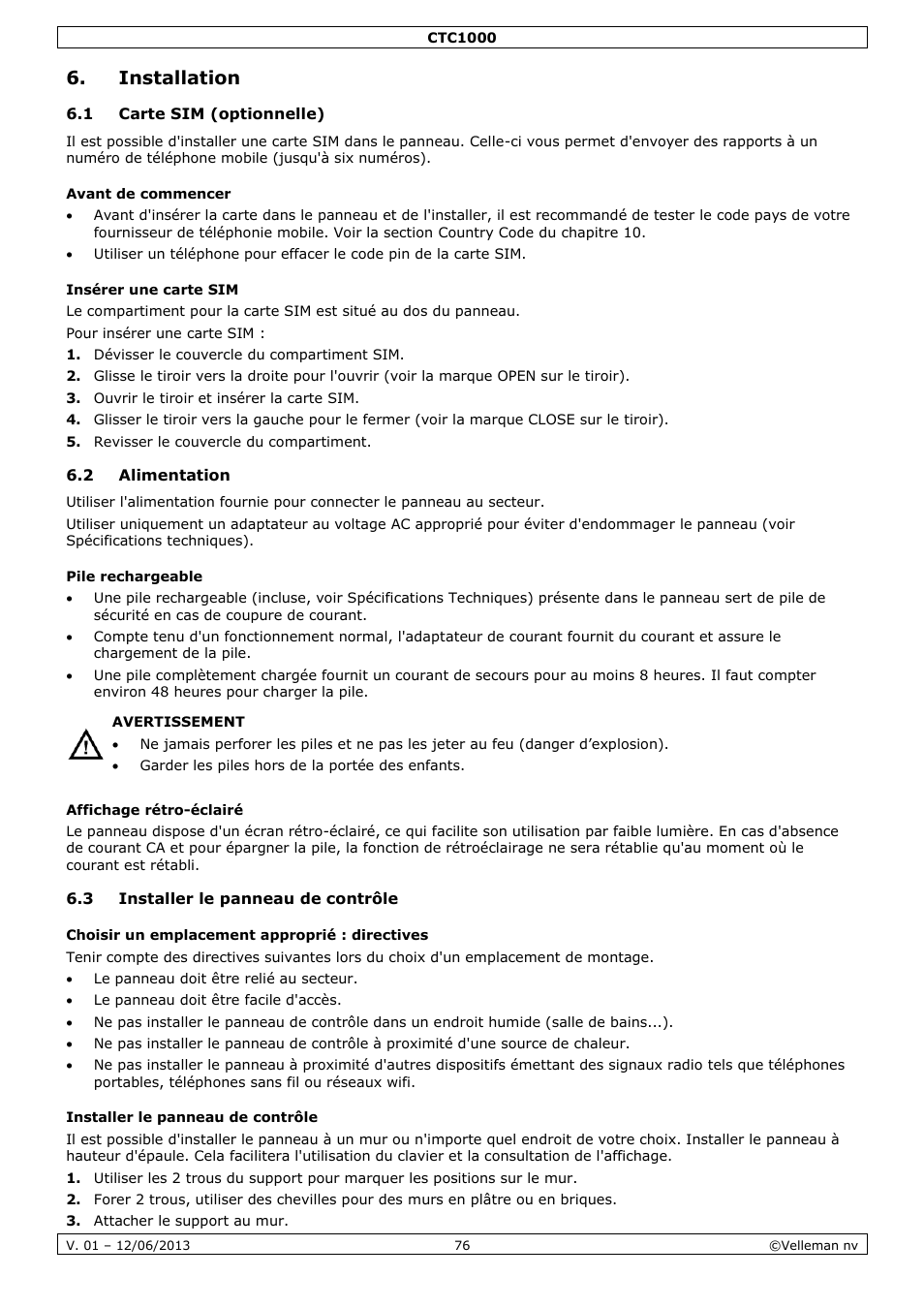 Installation, 1 carte sim (optionnelle), Avant de commencer | Insérer une carte sim, 2 alimentation, Pile rechargeable, Affichage rétro-éclairé, 3 installer le panneau de contrôle, Choisir un emplacement approprié : directives, Installer le panneau de contrôle | Velleman CTC1000 User Manual | Page 76 / 223