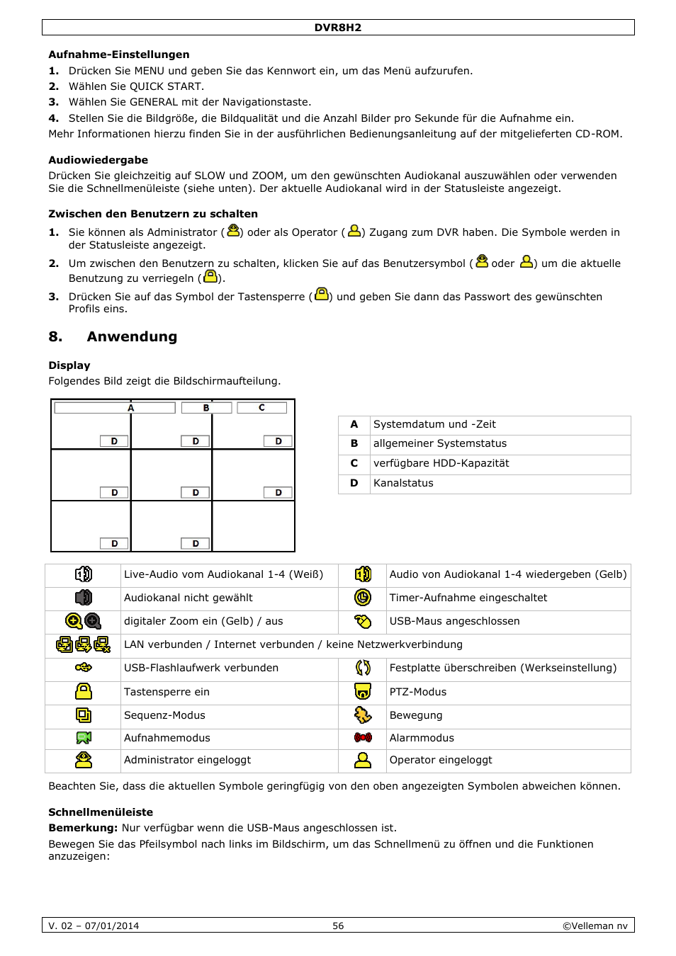 Aufnahme-einstellungen, Audiowiedergabe, Zwischen den benutzern zu schalten | Anwendung, Display, Schnellmenüleiste | Velleman DVR8H2 Quick Installation Guide User Manual | Page 56 / 64