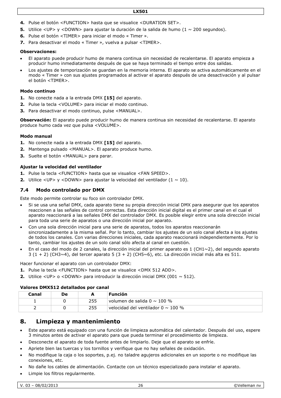 Modo continuo, Modo manual, Ajustar la velocidad del ventilador | 4 modo controlado por dmx, Valores dmx512 detallados por canal, Limpieza y mantenimiento | Velleman LX501 User Manual | Page 26 / 33