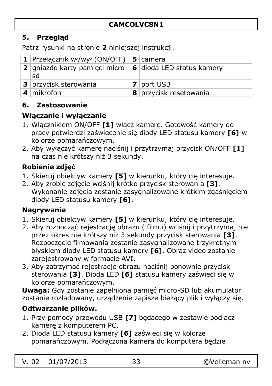 Przegląd, Zastosowanie, Włączanie i wyłączanie | Robienie zdjęć, Nagrywanie, Odtwarzanie plików | Velleman CAMCOLVC8N1 User Manual | Page 33 / 43