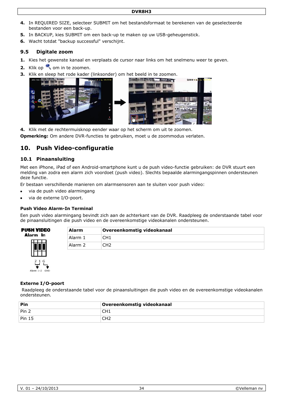 5 digitale zoom, Push video-configuratie, 1 pinaansluiting | Push video alarm-in terminal, Externe i/o-poort | Velleman DVR8H3 User Manual | Page 34 / 128