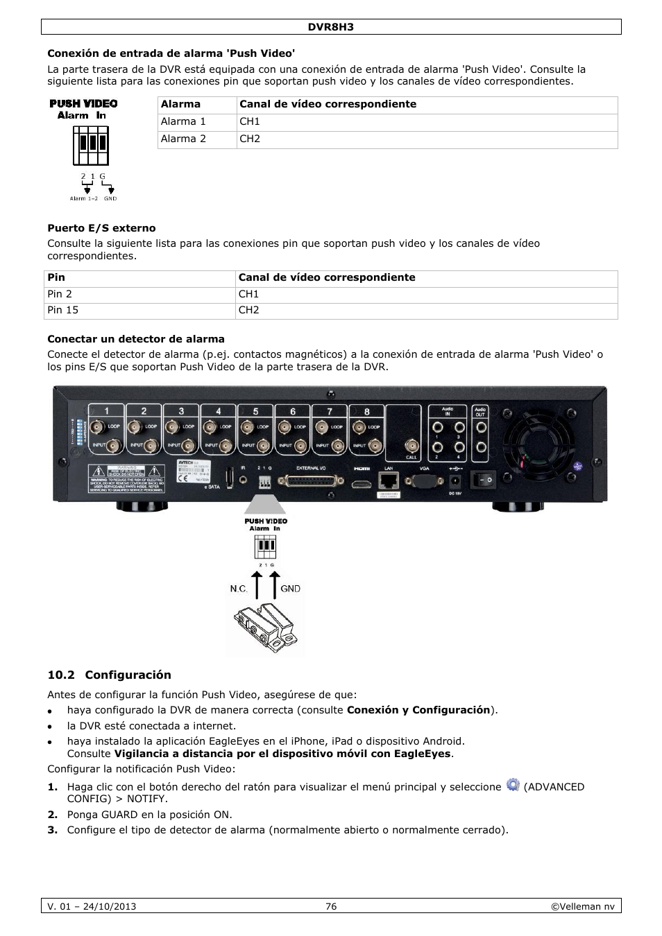Conexión de entrada de alarma 'push video, Puerto e/s externo, Conectar un detector de alarma | 2 configuración | Velleman DVR8H3 User Manual | Page 76 / 128