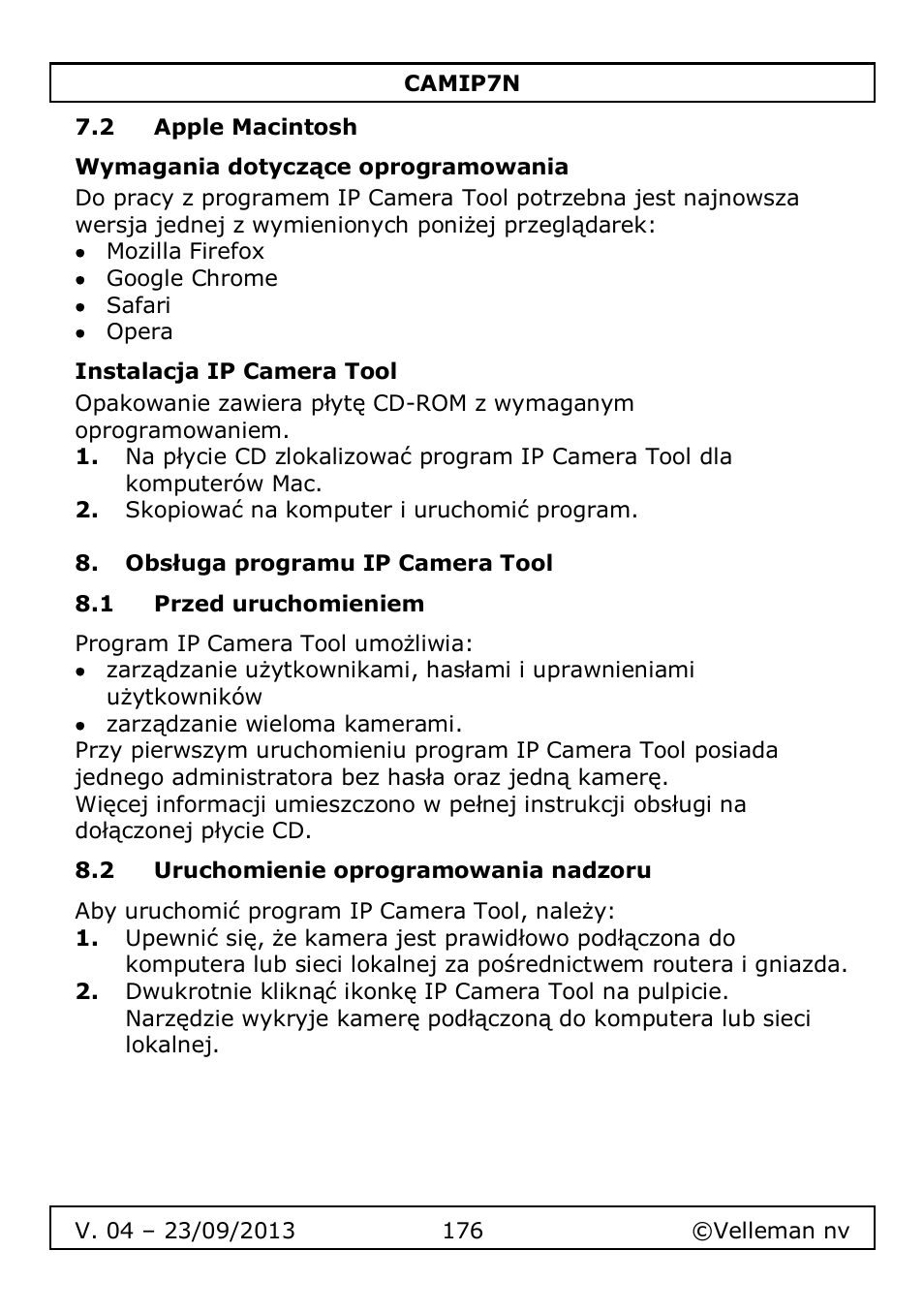 2 apple macintosh, Wymagania dotyczące oprogramowania, Instalacja ip camera tool | Obsługa programu ip camera tool, 1 przed uruchomieniem, 2 uruchomienie oprogramowania nadzoru | Velleman CAMIP7N User Manual | Page 176 / 207