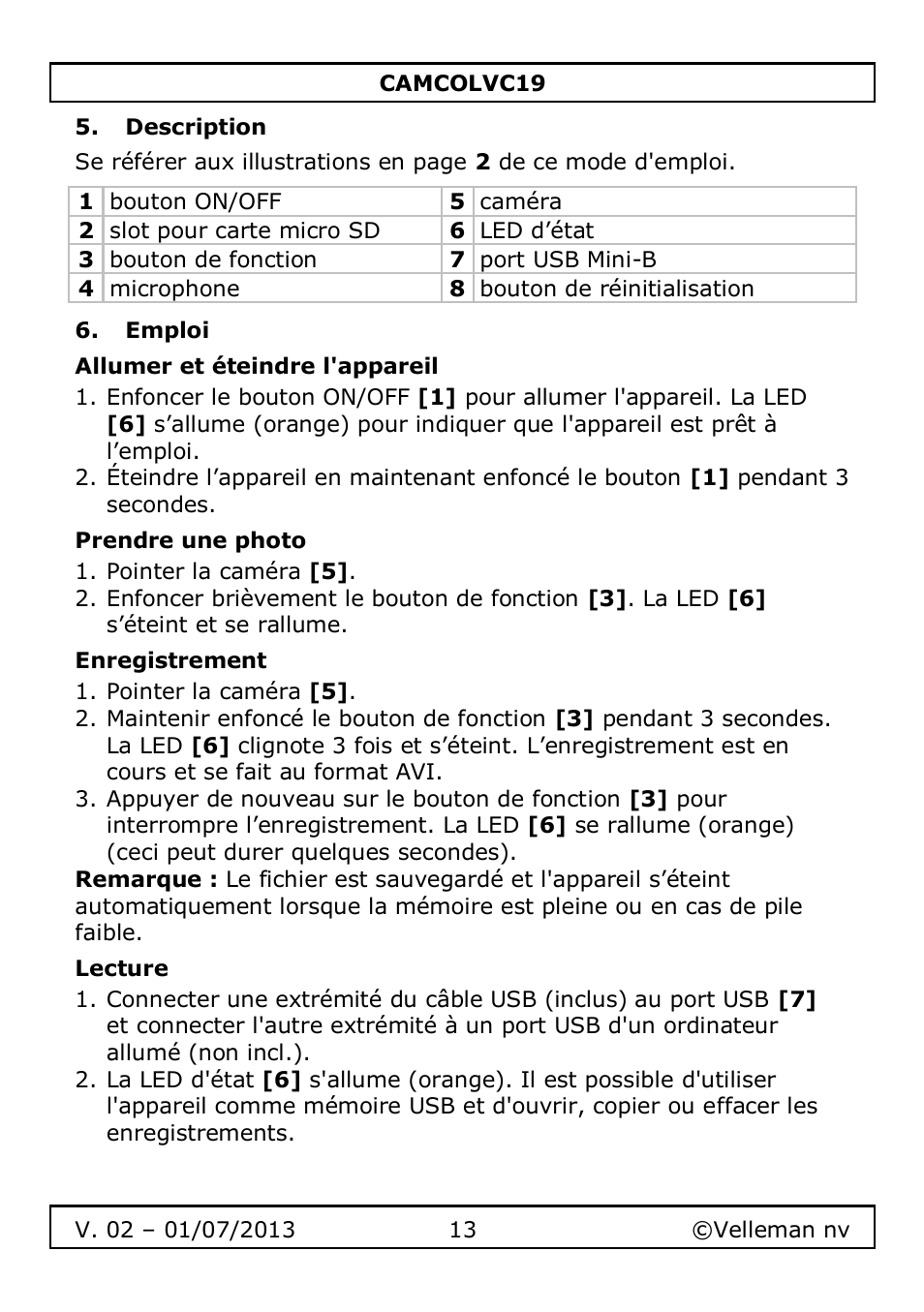 Description, Emploi, Allumer et éteindre l'appareil | Prendre une photo, Enregistrement, Lecture | Velleman CAMCOLVC19 User Manual | Page 13 / 43