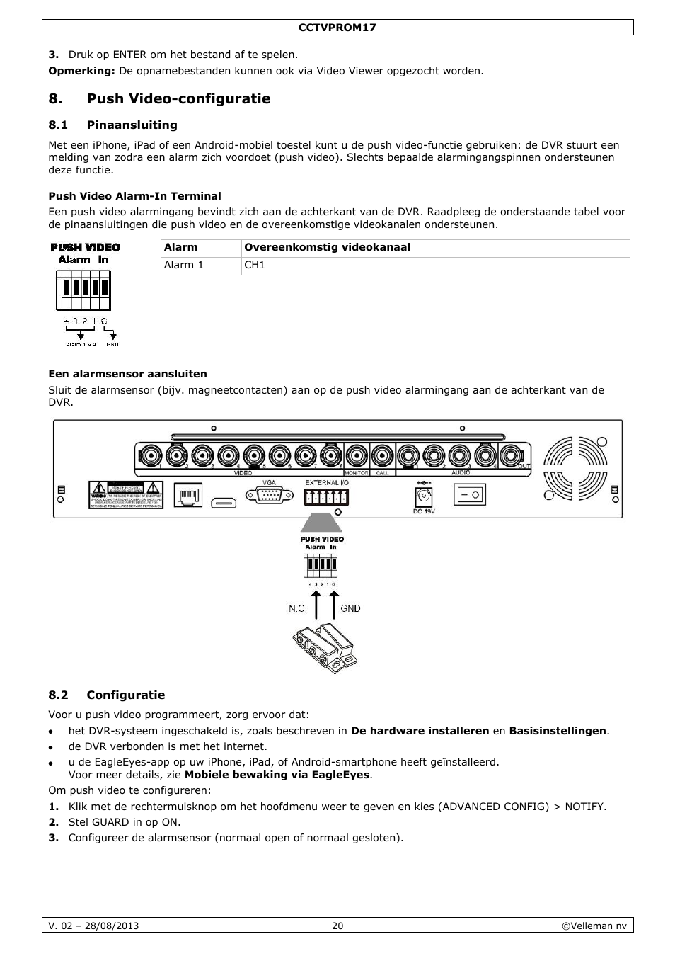 Push video-configuratie, 1 pinaansluiting, Push video alarm-in terminal | Een alarmsensor aansluiten, 2 configuratie | Velleman CCTVPROM17 User Manual | Page 20 / 87