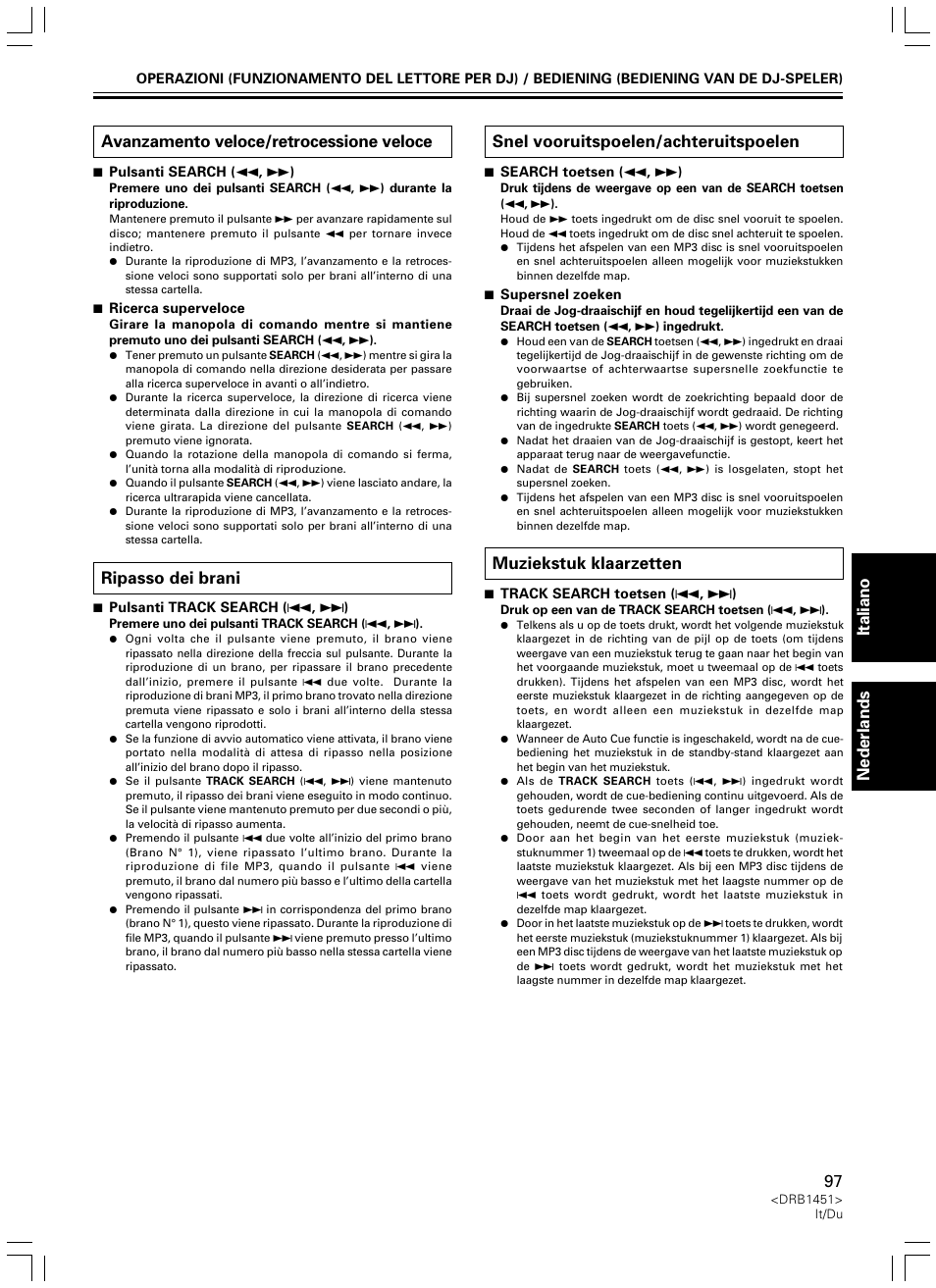 Ripasso dei brani, Snel vooruitspoelen/achteruitspoelen, Muziekstuk klaarzetten | Pioneer CDJ-400 User Manual | Page 97 / 162