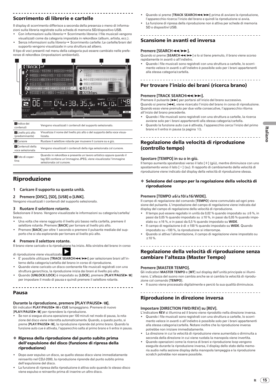 Riproduzione, Drb1475-b, 103 scorrimento di librerie e cartelle | Pausa, Scansione in avanti ed inversa, Per trovare l’inizio dei brani (ricerca brano), Riproduzione in direzione inversa | Pioneer CDJ-2000 User Manual | Page 103 / 209