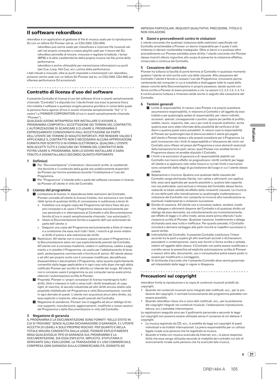 Il software rekordbox, Drb1484-a, Contratto di licenza d’uso del software | Precauzioni sui copyright | Pioneer CDJ-900 User Manual | Page 105 / 198