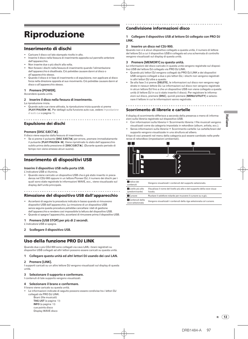 Riproduzione, Inserimento di dischi, Inserimento di dispositivi usb | Uso della funzione pro dj link | Pioneer CDJ-900 User Manual | Page 97 / 198