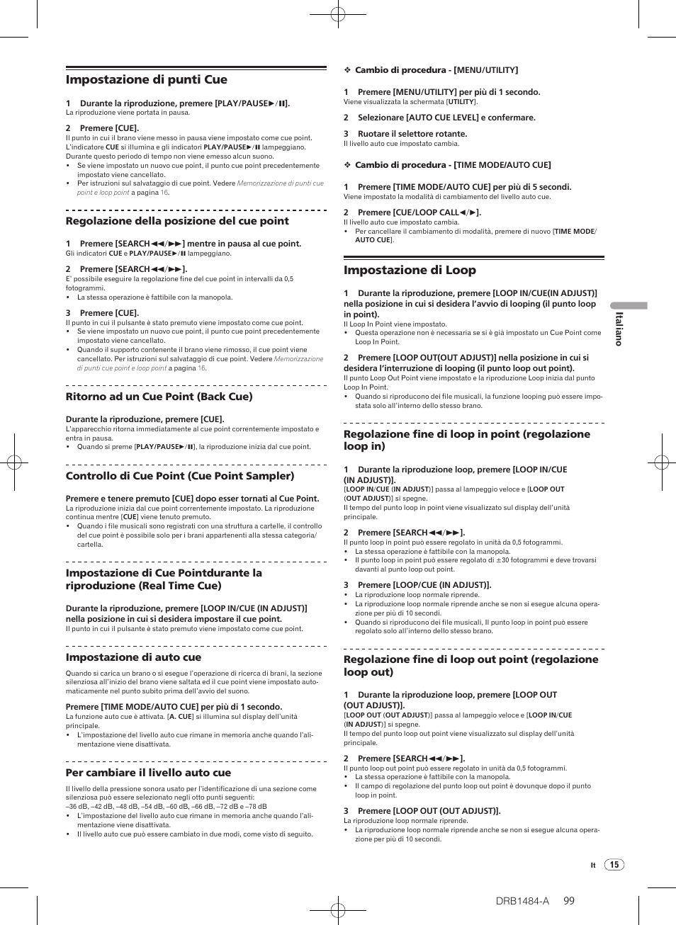 Impostazione di punti cue impostazione di loop, Impostazione di punti cue, Impostazione di loop | Pioneer CDJ-900 User Manual | Page 99 / 198